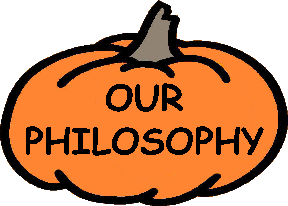 OUR PHILOSOPHY